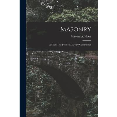 Masonry; a Short Text-book on Masonry Construction