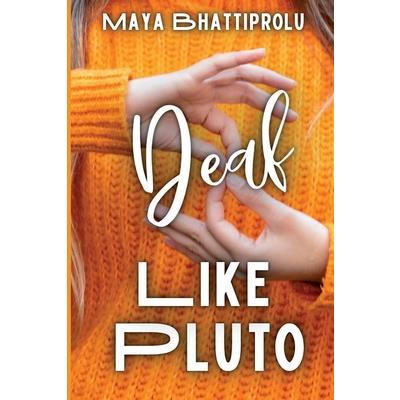 Deaf Like Pluto