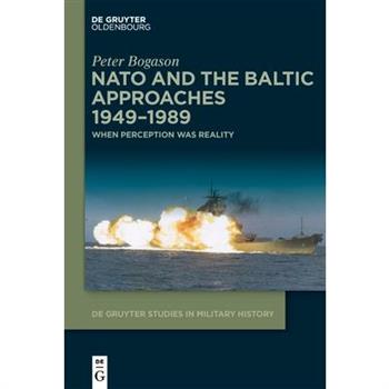 NATO and the Baltic Approaches 1949-1989