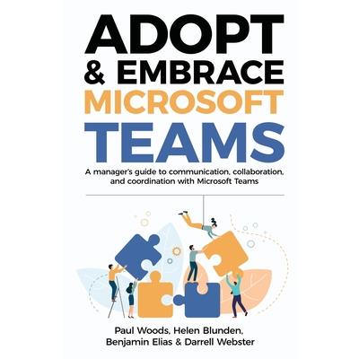 Adopt & Embrace Microsoft Teams