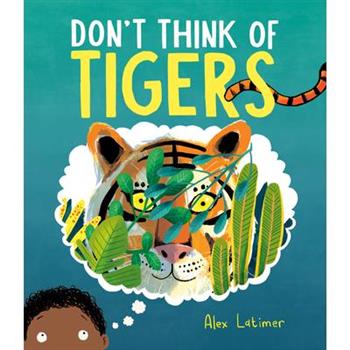 Don’t Think of Tigers