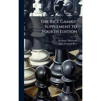The Rice Gambit, Supplement to Fourth Edition