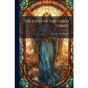 The Gifts of the Child Christ