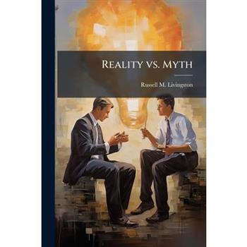 Reality vs. Myth
