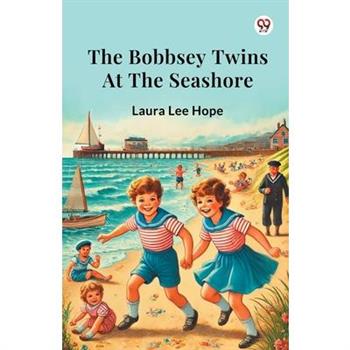 The Bobbsey Twins At The Seashore
