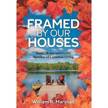 Framed By Our Houses