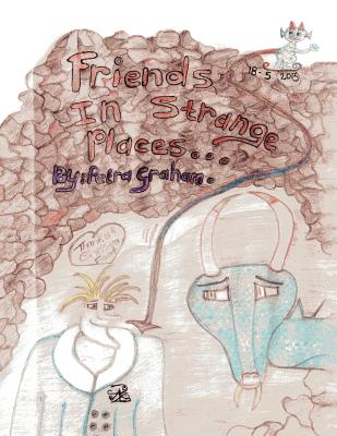 Friends in Strange Places