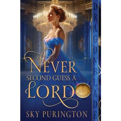 Never Second Guess a Lord