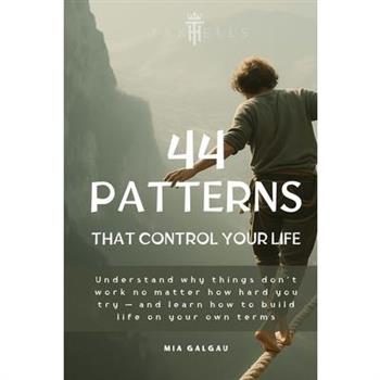 44 Patterns That Control Your Life