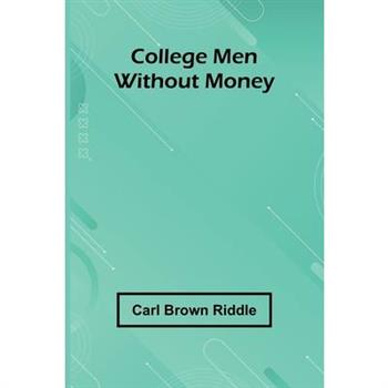 College Men Without Money