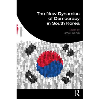 The New Dynamics of Democracy in South Korea
