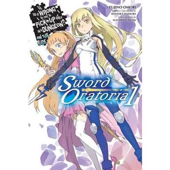 Is It Wrong to Try to Pick Up Girls in a Dungeon? On the Side Sword Oratoria 1
