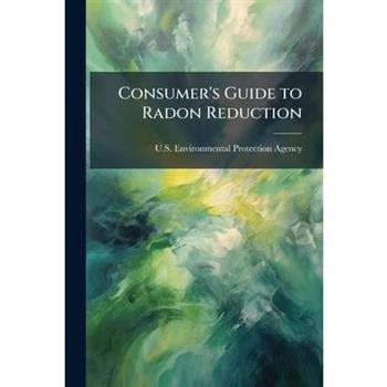 Consumer's Guide to Radon Reduction