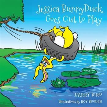 Jessica BunnyDuck Goes Out to Play Jessica BunnyDuck Goes Out to Play