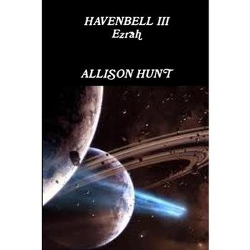 Havenbell 3 - Ezrah (Paperback) Allison Hunt