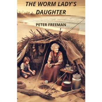 The Worm Lady's Daughter