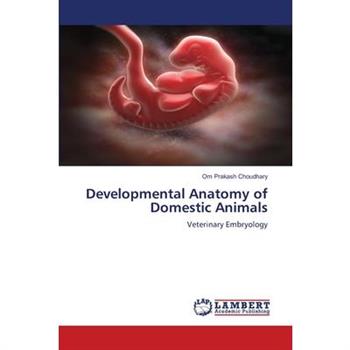 Developmental Anatomy of Domestic Animals