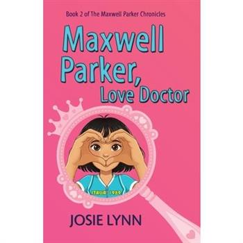 Maxwell Parker, Love Doctor