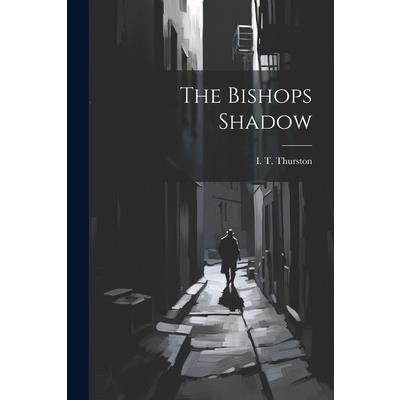The Bishops Shadow