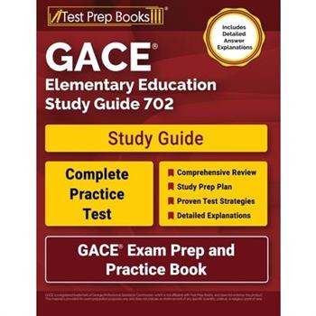 GACE Elementary Education Study Guide 702