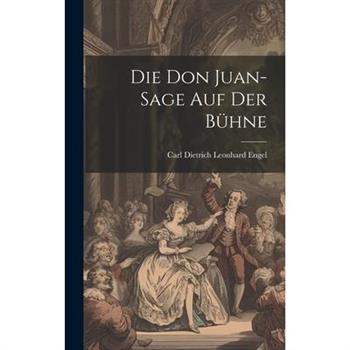 Die Don Juan-sage auf der B羹hne