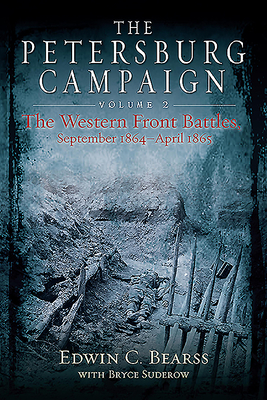 The Petersburg Campaign Volume 2