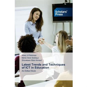Latest Trends and Techniques of ICT in Education