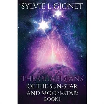 The Guardians of the Sunstar and Moonstar
