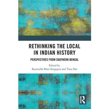 Rethinking the Local in Indian History
