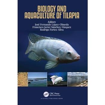 Biology and Aquaculture of Tilapia