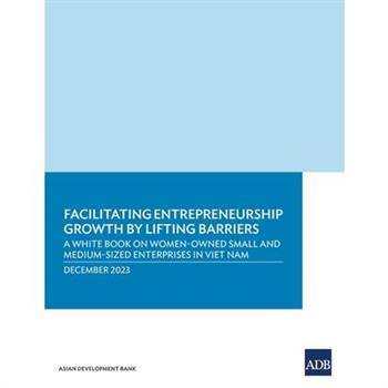 Facilitating Entrepreneurship Growth by Lifting Barriers