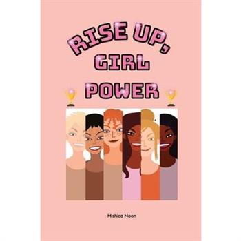 Rise Up, Girl Power