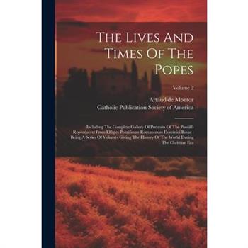 The Lives And Times Of The Popes