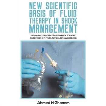 New Scientific Basis of Fluid Therapy in Shock Management