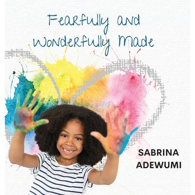 Fearfully and Wonderfully Made
