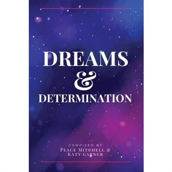 Dreams and Determination