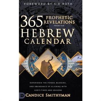 365 Prophetic Revelations from the Hebrew Calendar