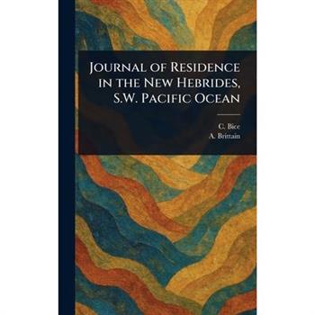 Journal of Residence in the New Hebrides, S.W. Pacific Ocean