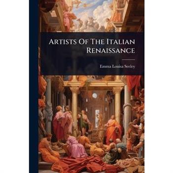 Artists Of The Italian Renaissance