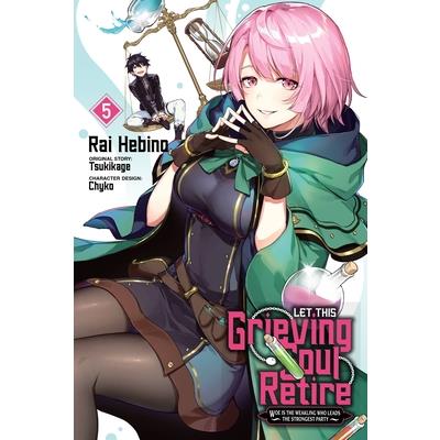 Let This Grieving Soul Retire, Vol. 5 (Manga)