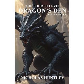 The Fourth Level - Book 12 - Dragon’s Den