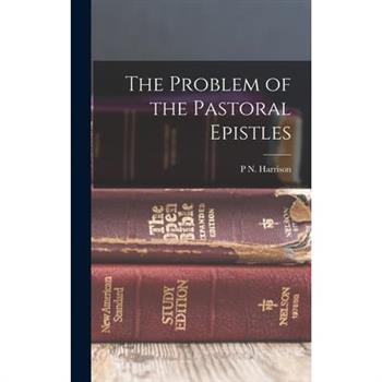 The Problem of the Pastoral Epistles