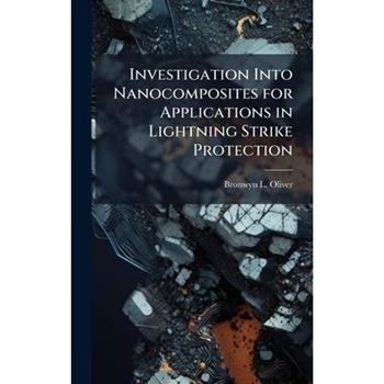 Investigation Into Nanocomposites for Applications in Lightning Strike Protection