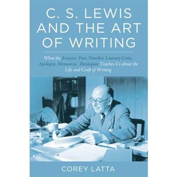C. S. Lewis and the Art of Writing