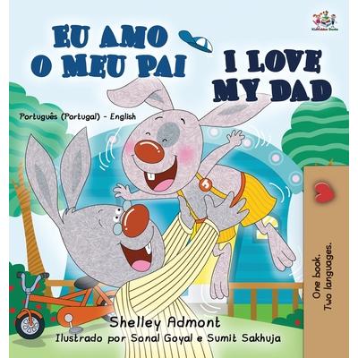 I Love My Dad (Portuguese English Bilingual Book for Kids - Portugal)