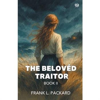 The Beloved Traitor Book II