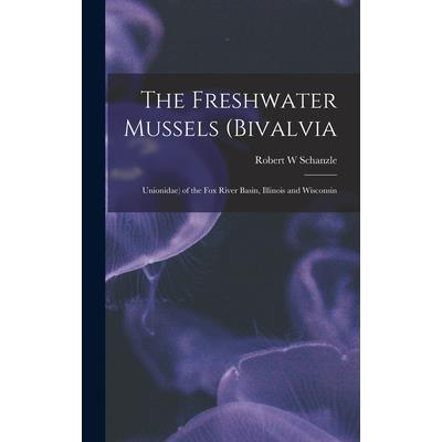 The Freshwater Mussels (Bivalvia