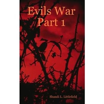 Evils War Part 1