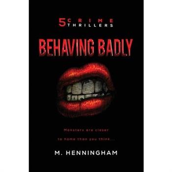 Behaving Badly