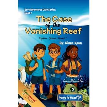 The Case of the Vanishing Reef